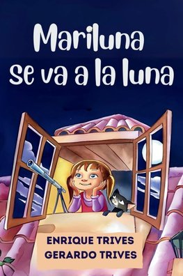 Mariluna se va a la Luna