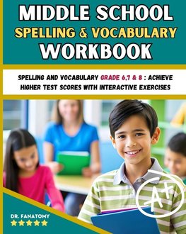 Middle School Spelling and Vocabulary Workbook