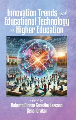 Innovation Trends and Educational Technology in Higher Education