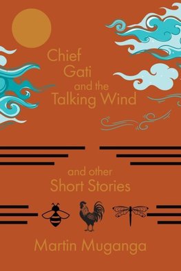 Chief Gati and the Talking Wind and Other Short Stories