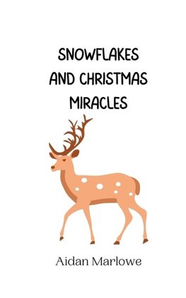 Snowflakes and Christmas Miracles