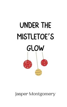 Under the Mistletoe's Glow