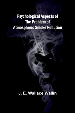 Psychological Aspects of the Problem of Atmospheric Smoke Pollution