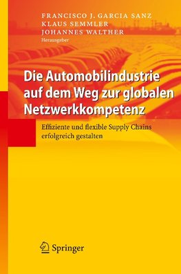 Die Automobilindustrie auf dem Weg zur globalen Netzwerkkompetenz