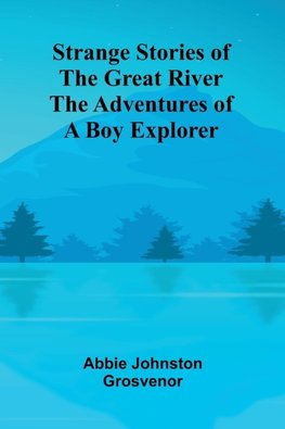 Strange Stories of the Great River