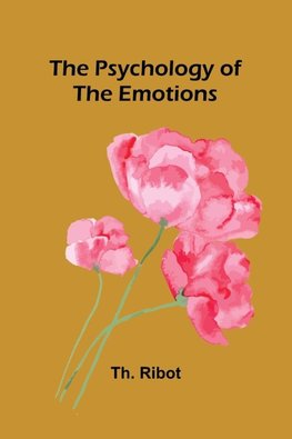 The Psychology of the Emotions