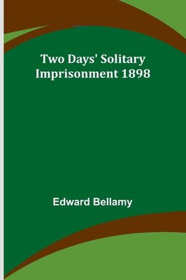 Two Days' Solitary Imprisonment 1898