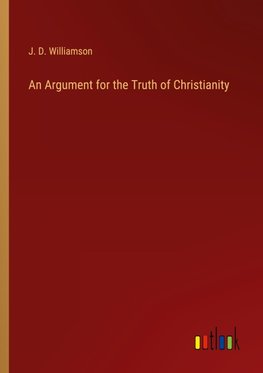 An Argument for the Truth of Christianity