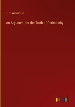 An Argument for the Truth of Christianity