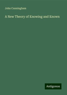 A New Theory of Knowing and Known