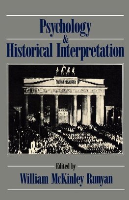 Runyan, W: Psychology and Historical Interpretation