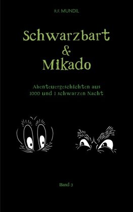 Schwarzbart und Mikado