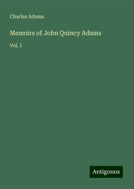 Memoirs of John Quincy Adams