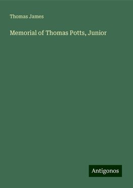 Memorial of Thomas Potts, Junior