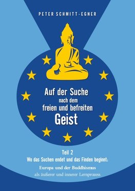 Auf der Suche nach dem freien und befreiten Geist - Teil II