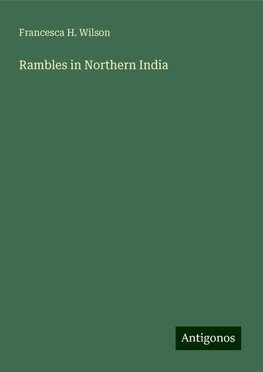 Rambles in Northern India