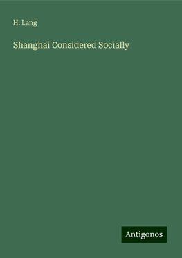 Shanghai Considered Socially