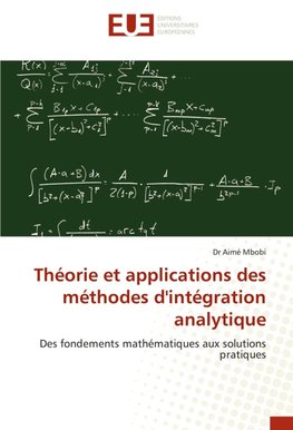 Théorie et applications des méthodes d'intégration analytique