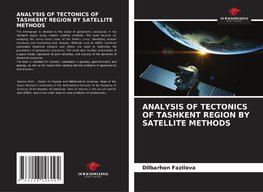 ANALYSIS OF TECTONICS OF TASHKENT REGION BY SATELLITE METHODS