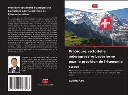 Procédure vectorielle autorégressive bayésienne pour la prévision de l'économie suisse