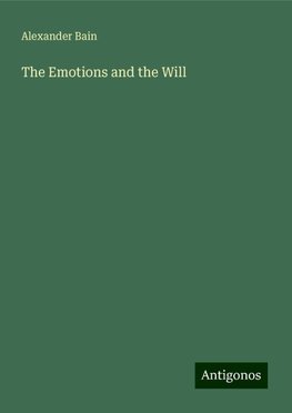 The Emotions and the Will