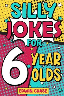 Silly Jokes For 6 Year Olds