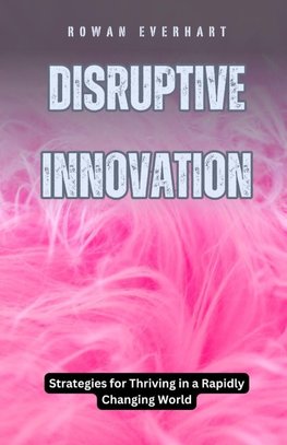 Disruptive Innovation