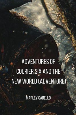 Adventures Of Courier Six and the New World (Adventure)