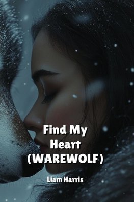 FIND MY HEART (WEREWOLF)