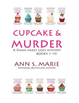 Cupcake & Murder (A Dana Sweet Cozy Mystery  Books 1-10)