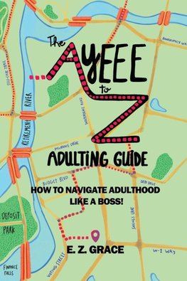 The Ayeee to Z Adulting Guide