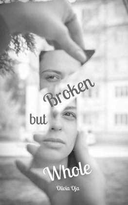 Broken but Whole