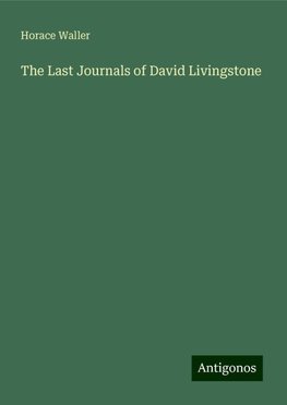 The Last Journals of David Livingstone