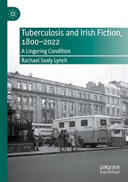 Tuberculosis and Irish Fiction, 1800¿2022