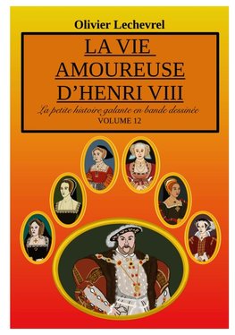 La vie amoureuse d'Henri VIII