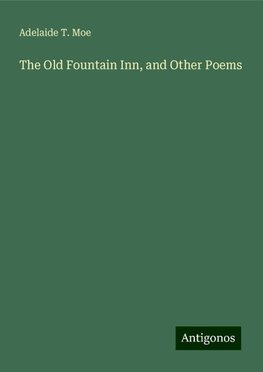 The Old Fountain Inn, and Other Poems