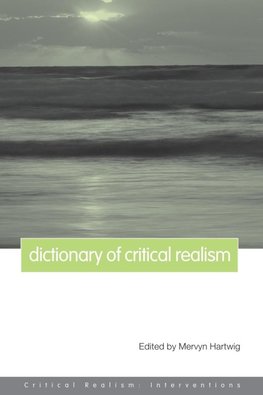 Hartwig, M: Dictionary of Critical Realism