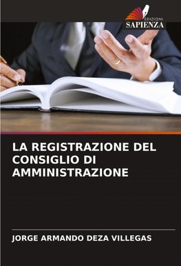 LA REGISTRAZIONE DEL CONSIGLIO DI AMMINISTRAZIONE