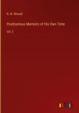 Posthumous Memoirs of His Own Time