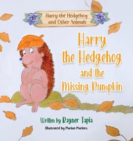 Harry the Hedgehog and the Missing Pumpkin