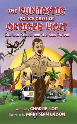 The Funtastic Police Cases of Officer Holt