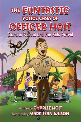 The Funtastic Police Cases of Officer Holt