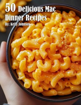 50 Delicious Mac Dinner Recipes