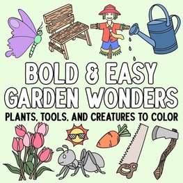 Bold and Easy Garden Wonders