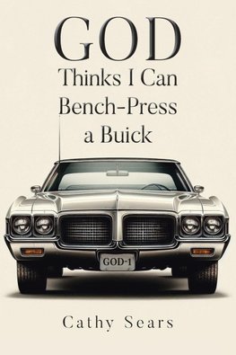 GOD Thinks I Can Bench-Press a Buick