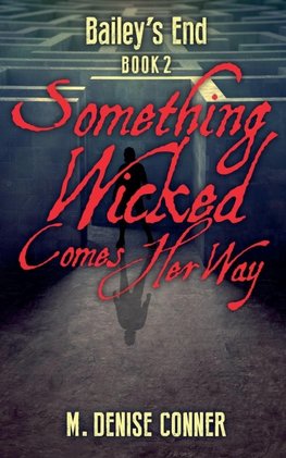 Something Wicked Comes Her Way