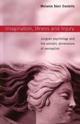 Costello, M: Imagination, Illness and Injury