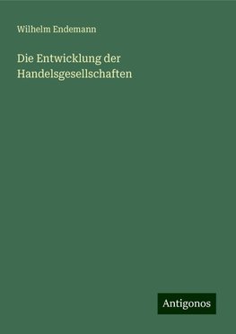 Die Entwicklung der Handelsgesellschaften