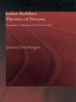 Duerlinger, J: Indian Buddhist Theories of Persons