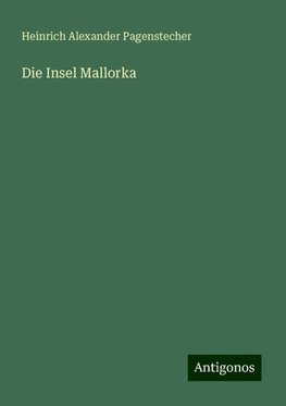 Die Insel Mallorka